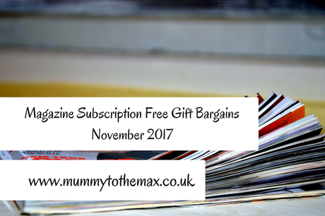 Magazine Subscription Free Gift Bargains November 2017