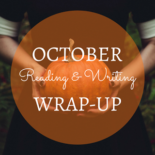 October Reading and Writing Wrap Up