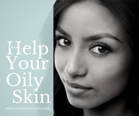 Help Your Oily Skin