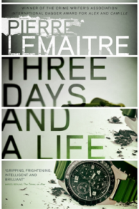Three Days and a Life – Pierre Lemaitre