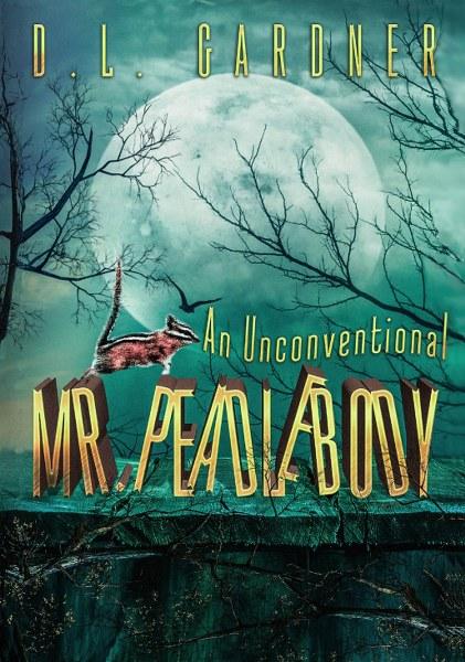 An Unconventional Mr. Peadlebody by D.L. Gardner