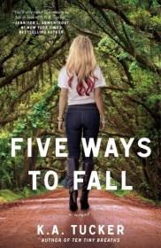 Five Ways to Fall by K.A. Tucker | Blushing Geek
