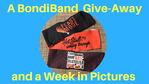 BondiBand Give-Away and a Week in Pictures!