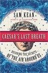 Caesar's Last Breath: Decoding the Secrets of the Air Around Us