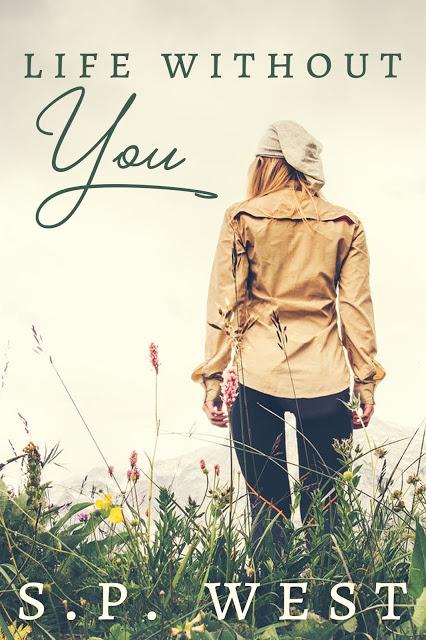 Release Tour: Life Without You by S.P. West