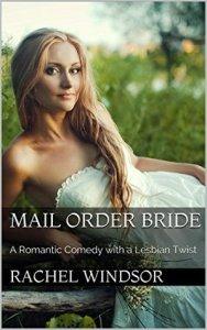 Megan G reviews Mail Order Bride: A Romantic Comedy with a Lesbian Twist by Rachel Windsor