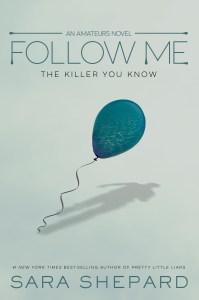 Special Guest Post by Holly – Follow Me by Sara Shephard