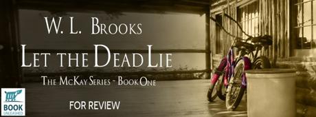 Let the Dead Lie by W.L. Brooks