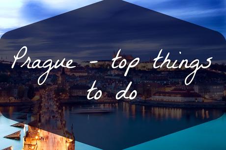 Prague - top things to do