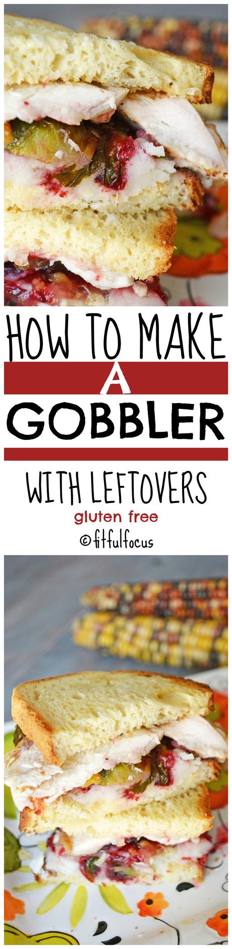 How to Make a Gobbler (gluten free)