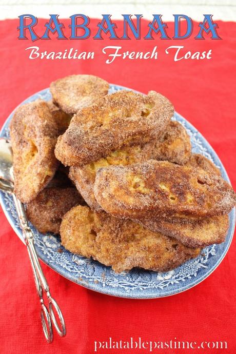 Rabanada (Brazilian French Toast) for #FrenchToastDay Rabanada (Brazilian French Toast) for #FrenchToastDay