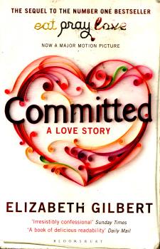 Committed by Elizabeth Gilbert