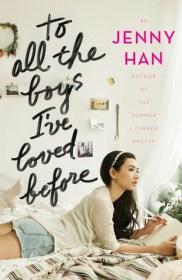 To All The Boys I’ve Loved Before by Jenny Han | Blushing Geek