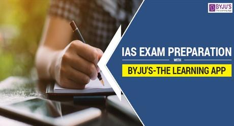 IAS Exam Preparation With Byju’s – The Learning App