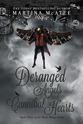 Deranged Angels & Cannibal Hearts by Martina McAtee