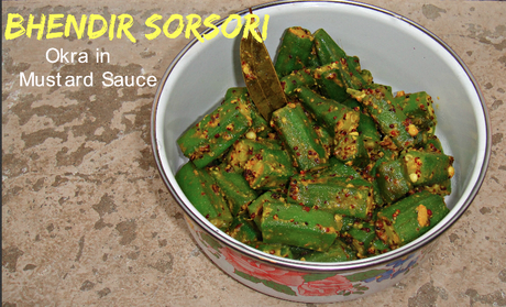 Assamese Bhendir Sorsori - Ladies Finger in Mustard Sauce