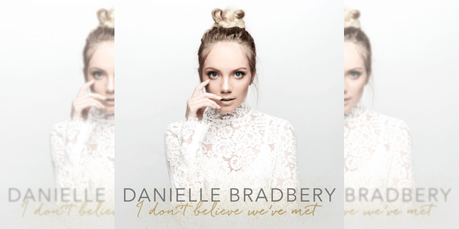 I Don’t Believe We’ve Met: Danielle Bradbery Album Review