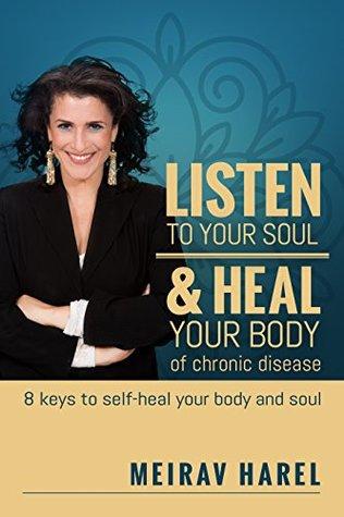 Listen to Your Soul by Meirav Harel – 8 Mantras To Heal Your Body
