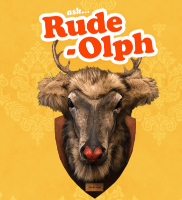 RUDE-OLPH IS COMING TO TOWN (FOR A PINT)