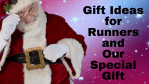 Gift Ideas for Runners and Our Special Gift