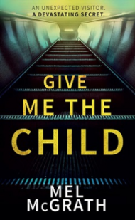 Give Me The Child – Melanie McGrath