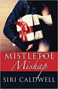 Julie Thompson reviews Mistletoe Mishap by Siri Caldwell