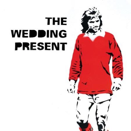 The Wedding Present: George Best 30