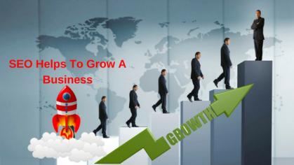 How SEO Helps To Grow A Business?