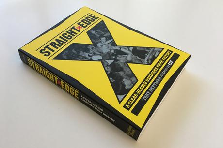 STRAIGHT EDGE: A Clear-Headed Hardcore Punk History by Tony Rettman