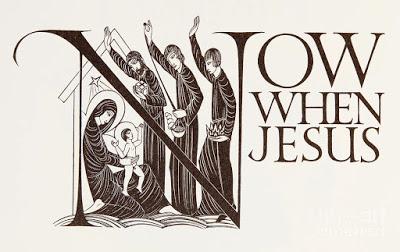 Friday 15th December: Now When Jesus...