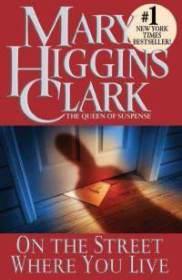 The Street Where You Live by Mary Higgins Clark | Blushing Geek