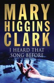 I Heard That Song Before by Mary Higgins Clark | Blushing Geek