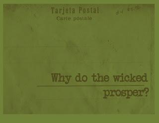 Why do the Wicked Prosper?