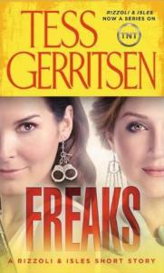 Short Stories Challenge 2017 – Freaks: A Rizzoli & Isles Short Story by Tess Gerritsen (stand-alone).