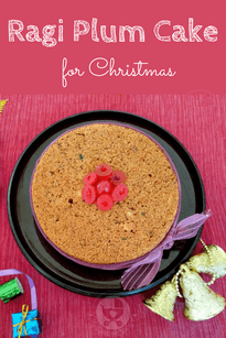 Ragi Plum Cake Recipe for Christmas