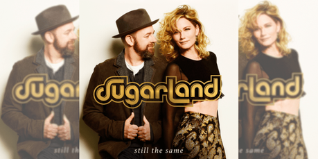 Still The Same: Sugarland Returns with Single and Video Release