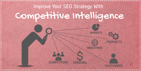 Improve Your SEO Strategy With Competitive Intelligence