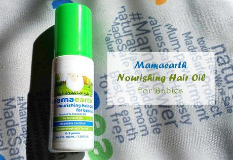 Review - Mamaearth Nourishing Hair Oil For Babies - 100 ml