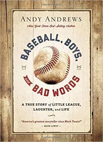 ‘Baseball, Boys, and Bad Words,’ by Andy Andrews