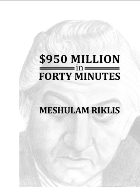 $950 Million in 40 Minutes by Meshulam Riklis: Life Is A Roller Coaster