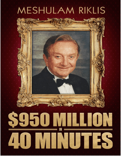 $950 Million in 40 Minutes by Meshulam Riklis: Life Is A Roller Coaster