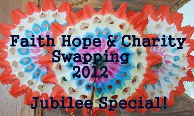 Faith Hope & Charity Swapping 2012 - Jubilee Special! Sign up Now