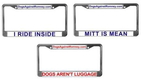 License plate frames: © Dogs Against Romney