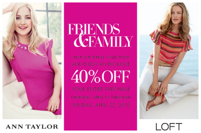 Ann Taylor Friends and Family | April 19th - April 22nd