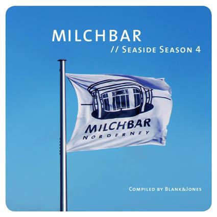 Blank & Jones present Milchbar Seaside Season 4 - a compilation of downtempo and chillout