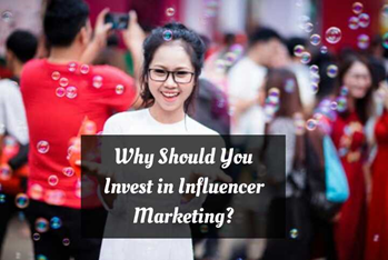 Why You Need to Invest in Influencer Marketing – Secrets Revealed!