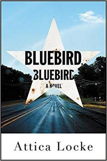 Bluebird, Bluebird by Attica Locke- Feature and Review