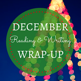 December Reading and Writing Wrap Up