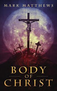 New Release: BODY OF CHRIST (A Novella)