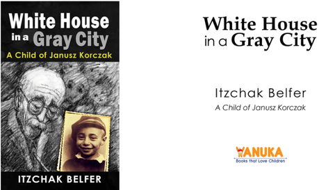 White House in a Gray City by Itzhak Belfer: Memories Of Suffering and Fear